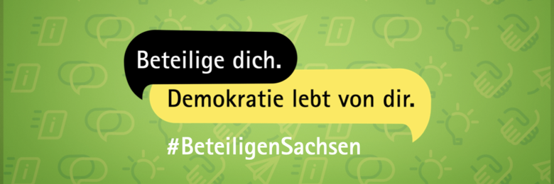 Vor einem hellgrünen Hintergrund, auf dem Icons der verschiedenen Beteiligungsstufen abgebildet sind, steht "Beteilige dich. Demokratie lebt von dir. #BeteiligenSachsen".